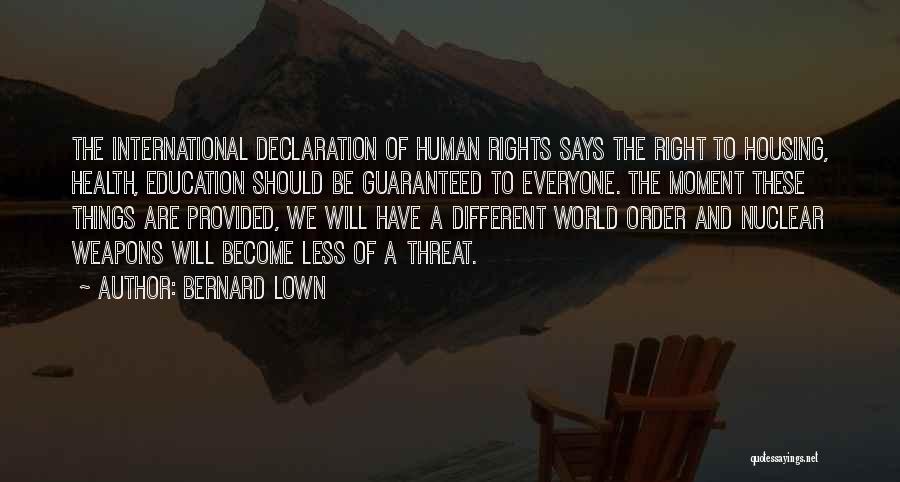 Rights To Education Quotes By Bernard Lown