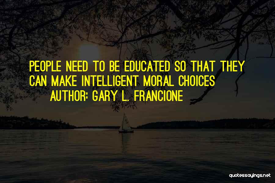 Rights To Education Quotes By Gary L. Francione