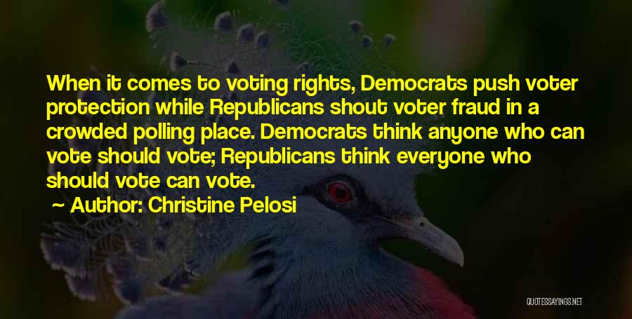 Rights To Vote Quotes By Christine Pelosi