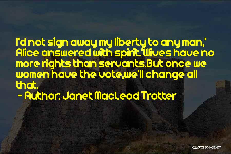 Rights To Vote Quotes By Janet MacLeod Trotter