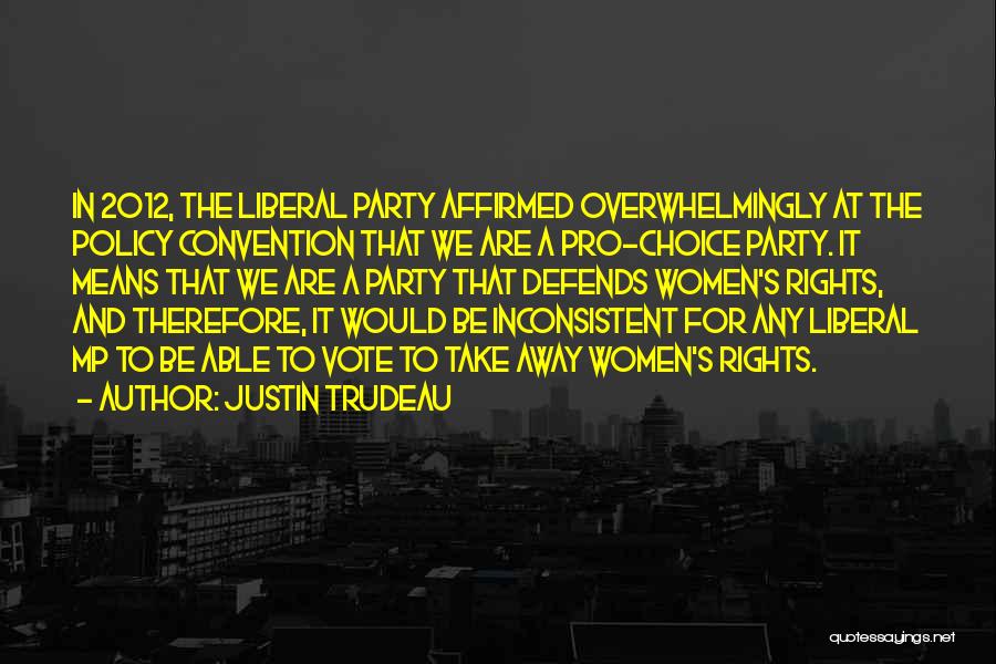 Rights To Vote Quotes By Justin Trudeau