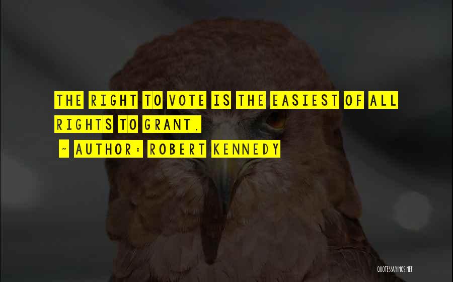 Rights To Vote Quotes By Robert Kennedy