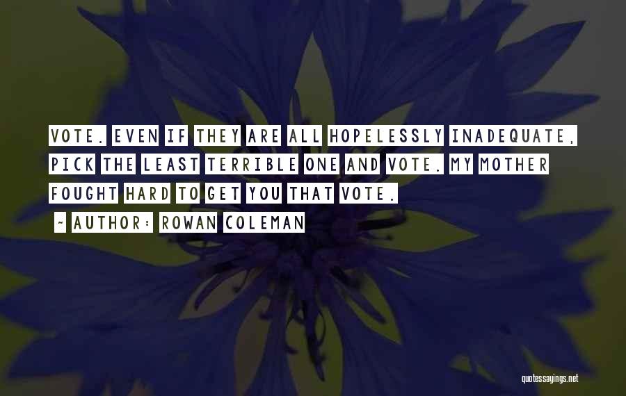 Rights To Vote Quotes By Rowan Coleman