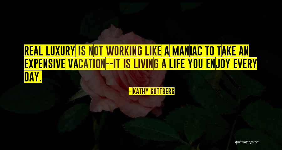 Rightsizing Your Life Quotes By Kathy Gottberg Rightsizing Your Life Quotes By Kathy Gottberg