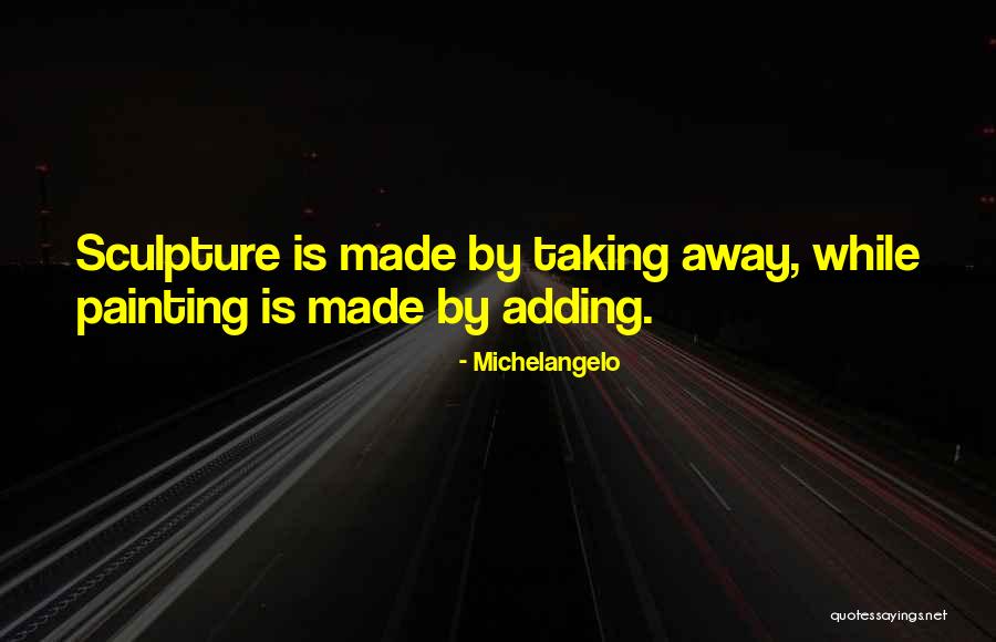 Rightsizing Your Life Quotes By Michelangelo Rightsizing Your Life Quotes By Michelangelo