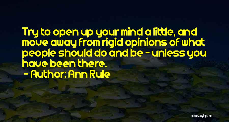 Rigid Mind Quotes By Ann Rule