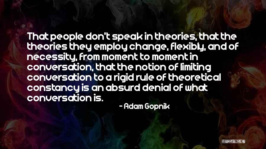 Rigid People Quotes By Adam Gopnik Rigid People Quotes By Adam Gopnik
