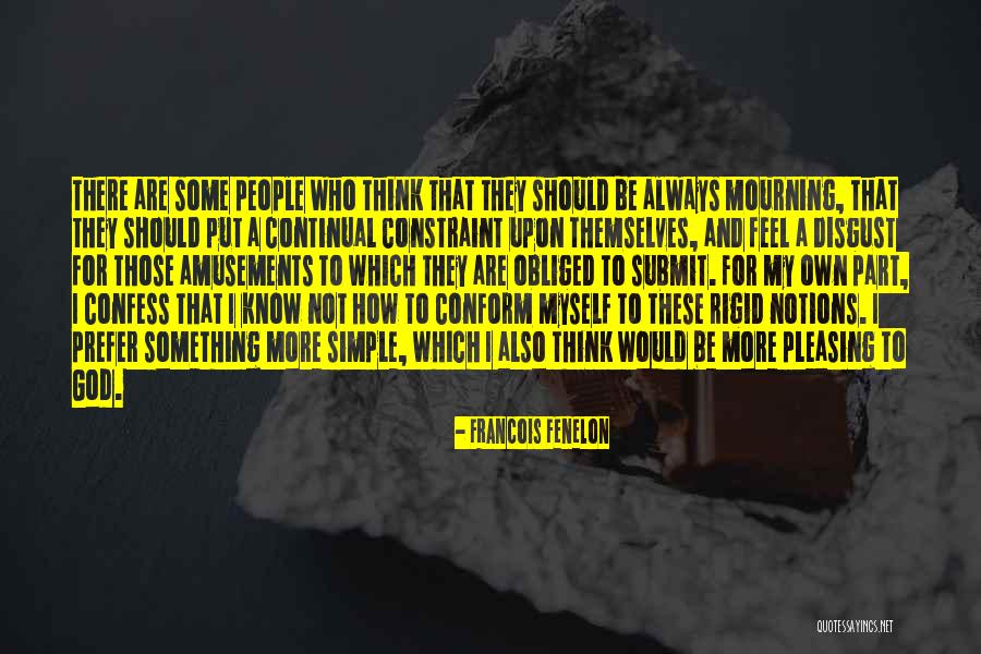 Rigid People Quotes By Francois Fenelon Rigid People Quotes By Francois Fenelon