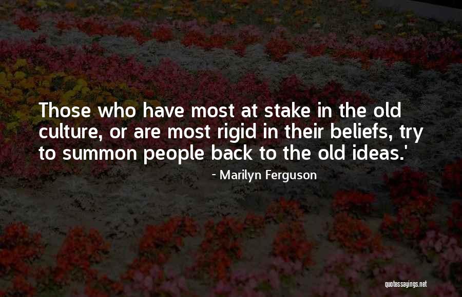 Rigid People Quotes By Marilyn Ferguson Rigid People Quotes By Marilyn Ferguson