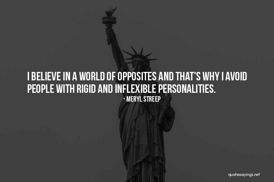 Rigid People Quotes By Meryl Streep Rigid People Quotes By Meryl Streep