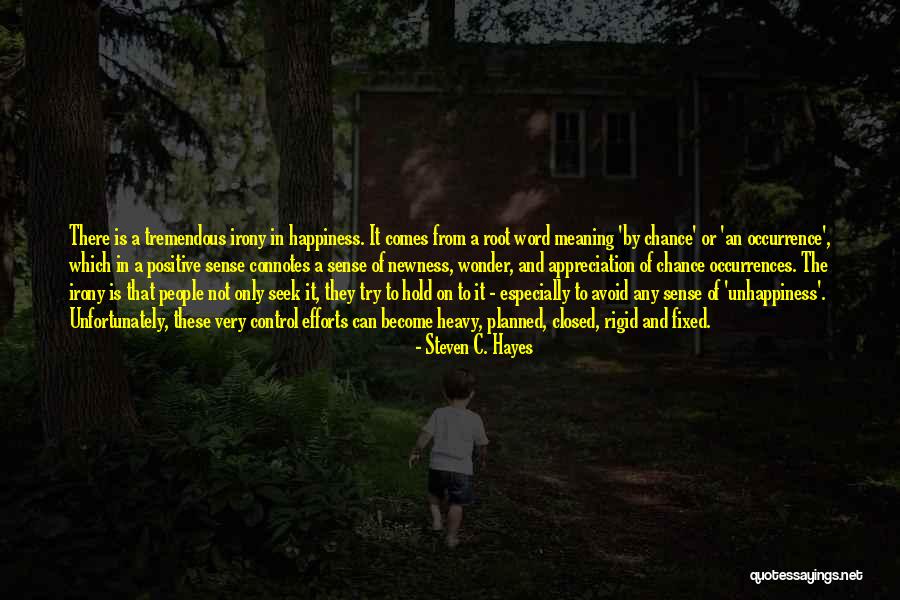 Rigid People Quotes By Steven C. Hayes Rigid People Quotes By Steven C. Hayes
