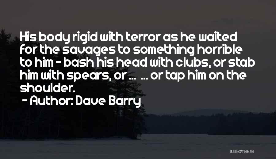 Rigid Quotes By Dave Barry