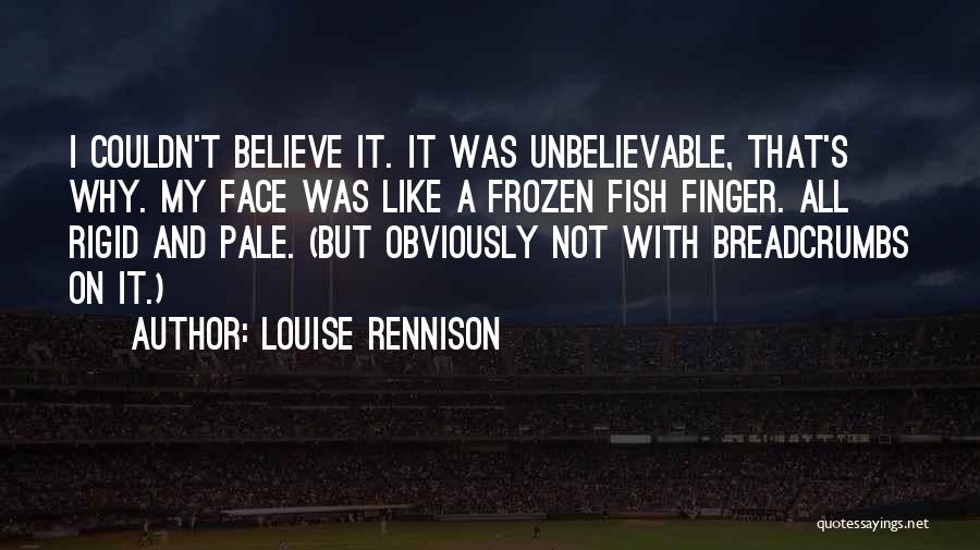 Rigid Quotes By Louise Rennison