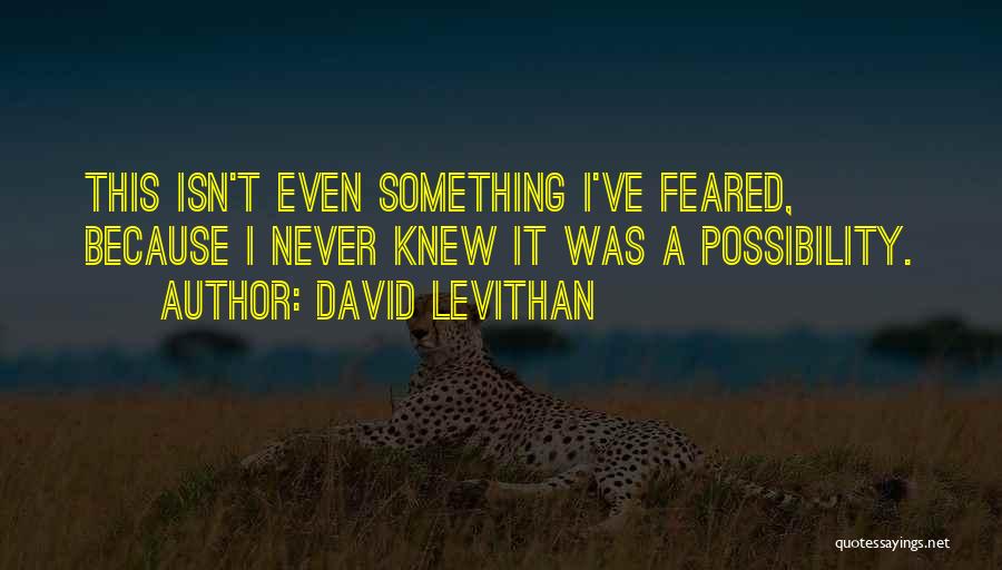 Rigidez Cadaverica Quotes By David Levithan