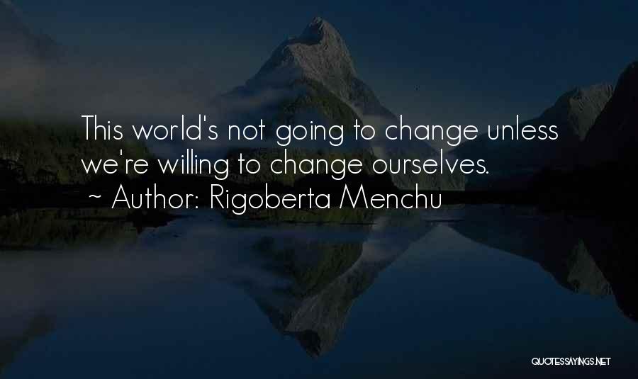 Rigoberta Menchu Quotes 627337