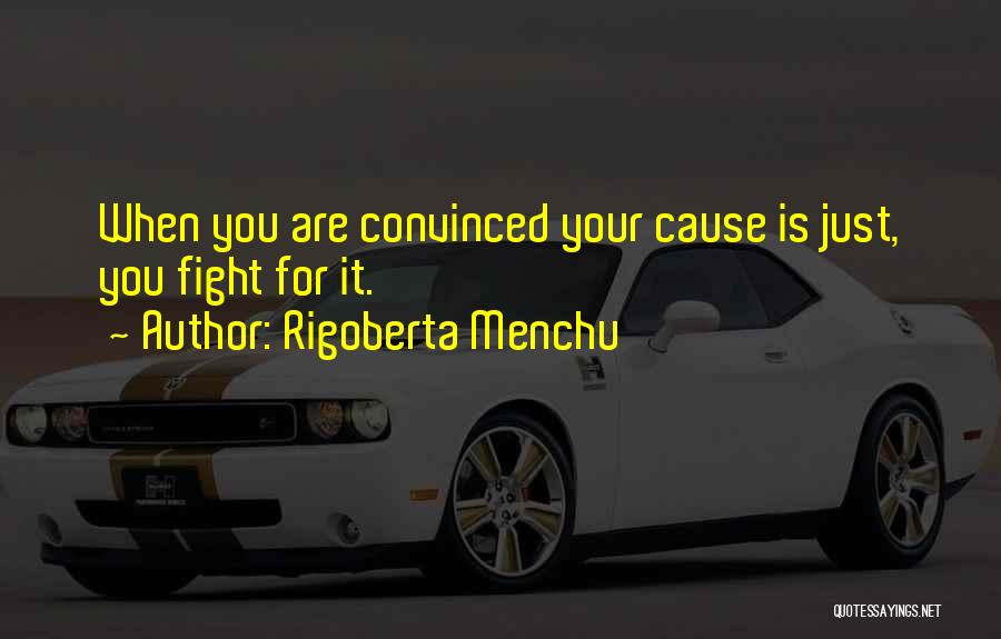 Rigoberta Menchu Quotes 924452