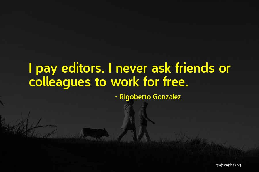 Rigoberto Gonzalez Quotes 2216639 Rigoberto Gonzalez Quotes 2216639
