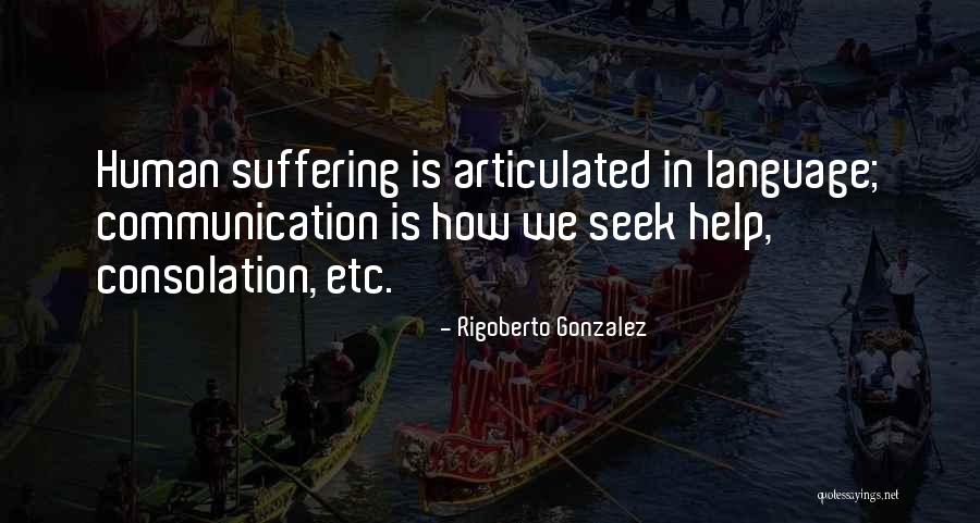 Rigoberto Gonzalez Quotes 240208 Rigoberto Gonzalez Quotes 240208