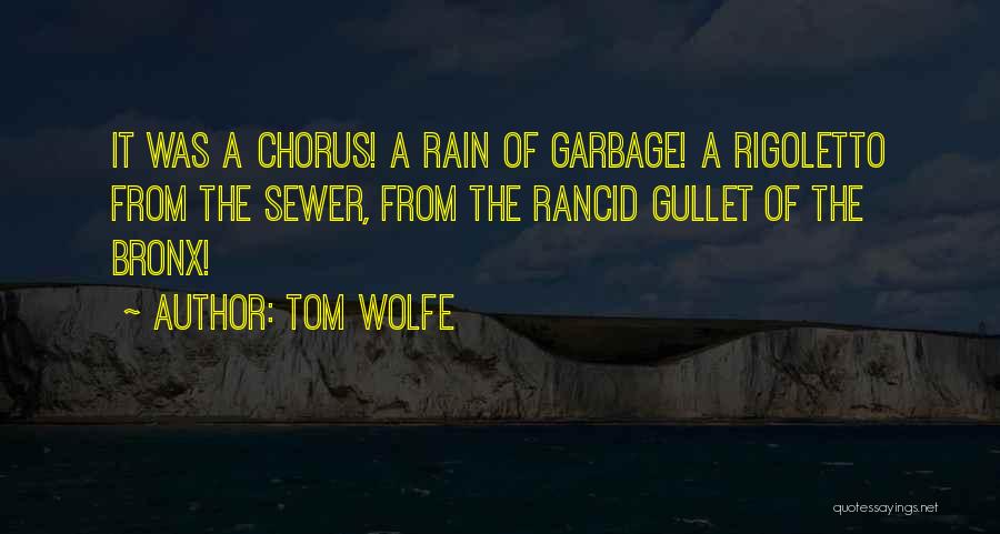 Rigoletto Quotes By Tom Wolfe