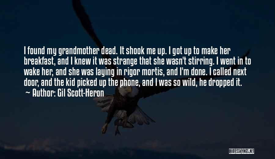 Rigor Mortis Quotes By Gil Scott-Heron