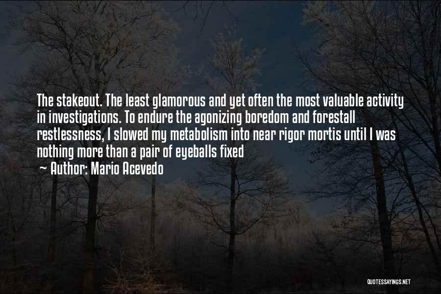 Rigor Mortis Quotes By Mario Acevedo
