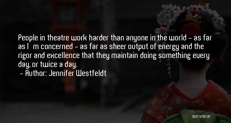 Rigor Quotes By Jennifer Westfeldt