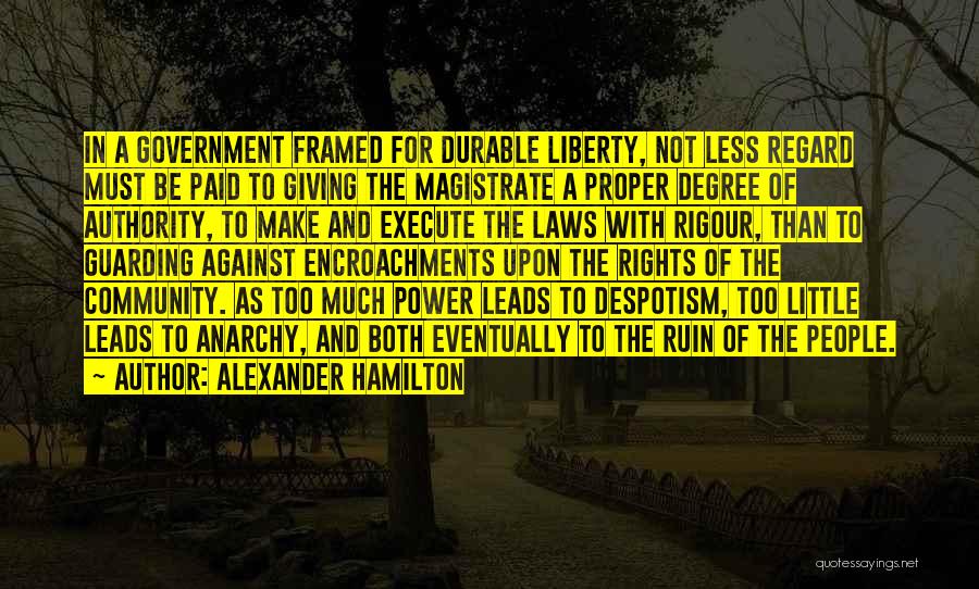 Rigour Quotes By Alexander Hamilton