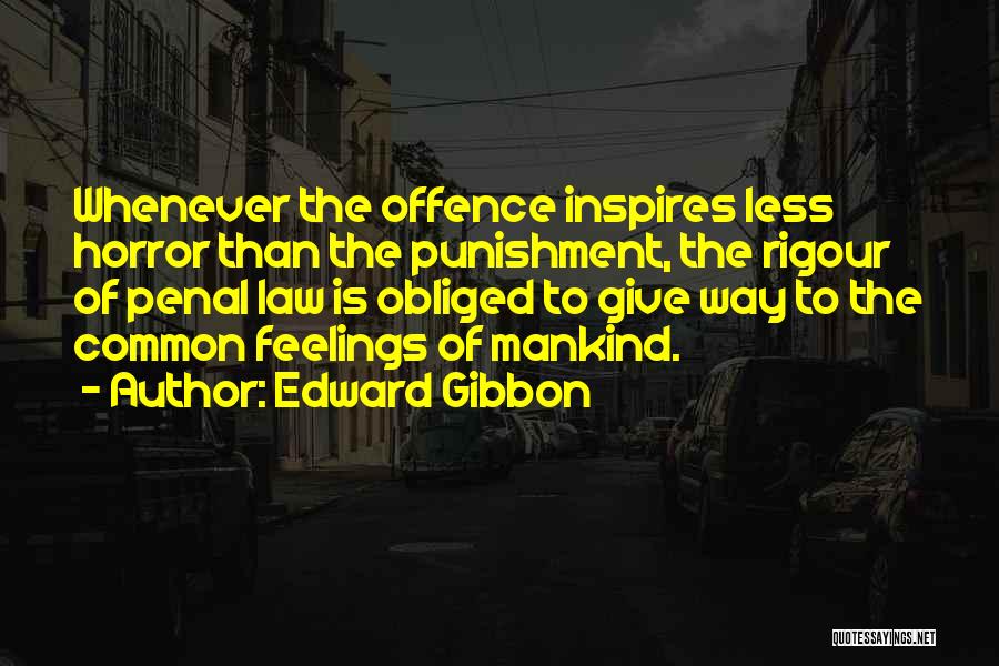 Rigour Quotes By Edward Gibbon