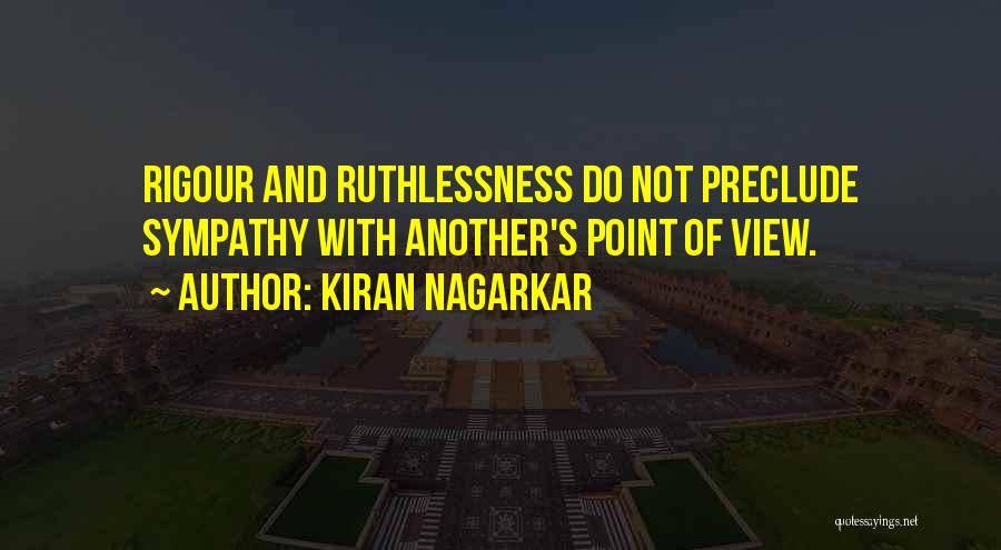 Rigour Quotes By Kiran Nagarkar