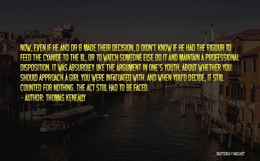 Rigour Quotes By Thomas Keneally