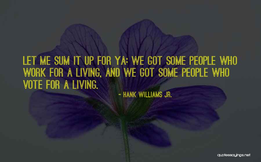 Rigoureuses Quotes By Hank Williams Jr. Rigoureuses Quotes By Hank Williams Jr.