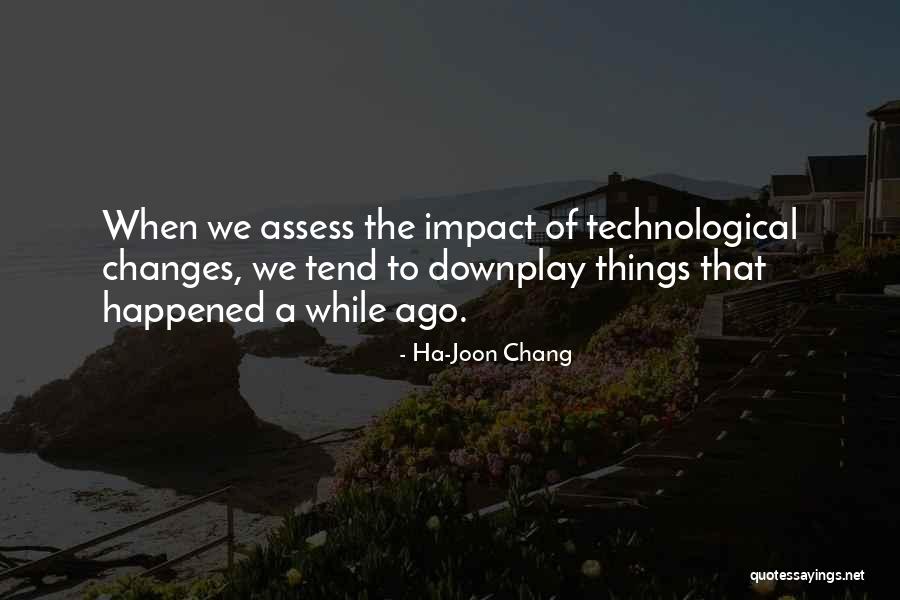 Riguardare Quotes By Ha-Joon Chang Riguardare Quotes By Ha-Joon Chang