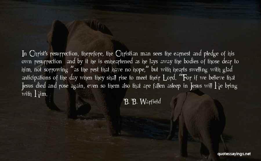 Rihai Qaid Quotes By B. B. Warfield Rihai Qaid Quotes By B. B. Warfield