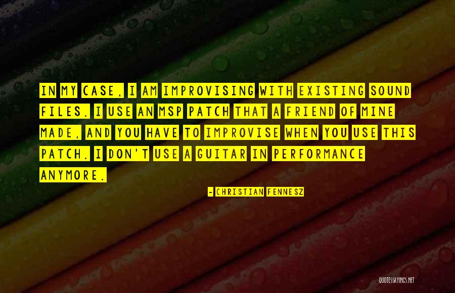 Rihani Spy Quotes By Christian Fennesz Rihani Spy Quotes By Christian Fennesz