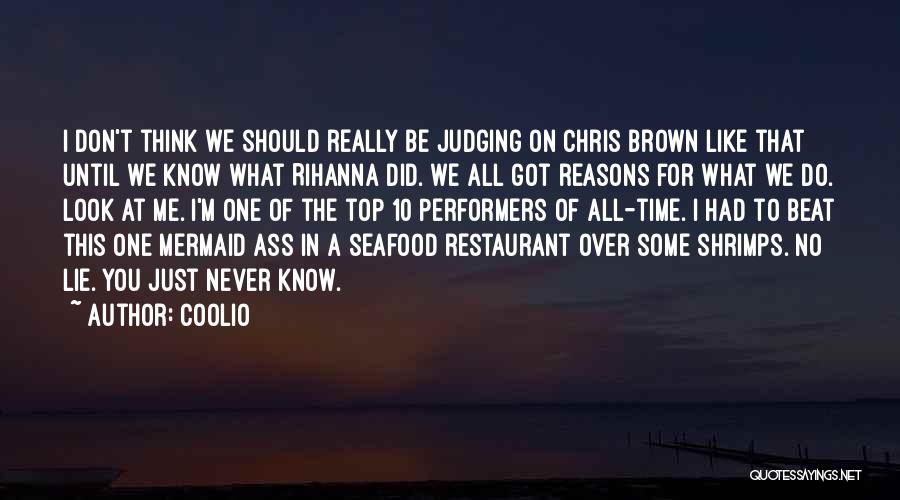 Rihanna Best Quotes By Coolio