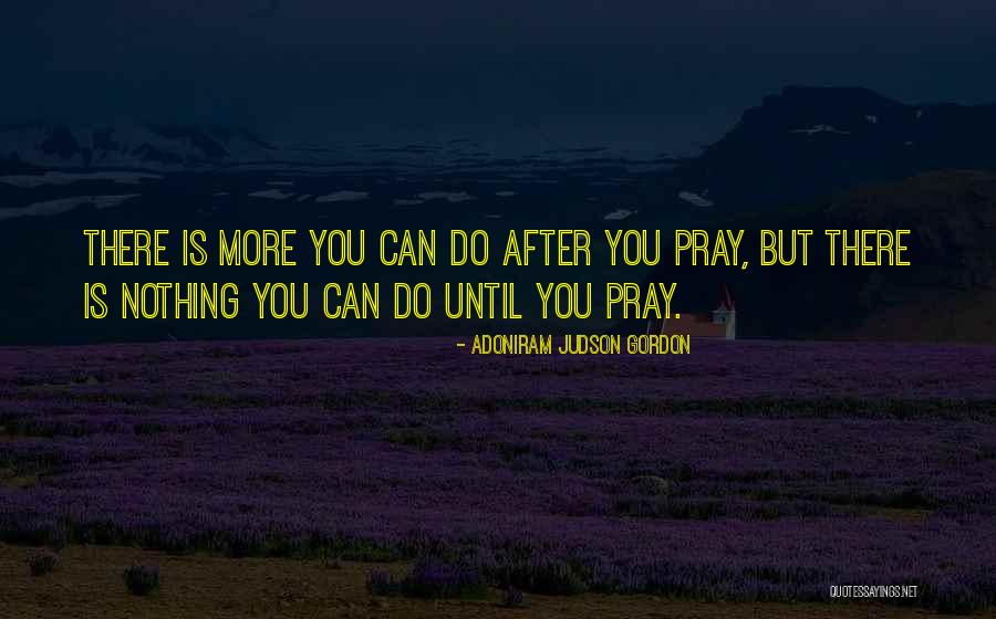 Riikka Bottino Quotes By Adoniram Judson Gordon Riikka Bottino Quotes By Adoniram Judson Gordon