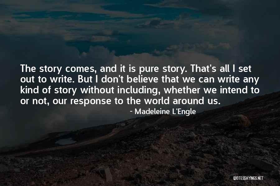 Riina Kaljurand Quotes By Madeleine L'Engle Riina Kaljurand Quotes By Madeleine L'Engle