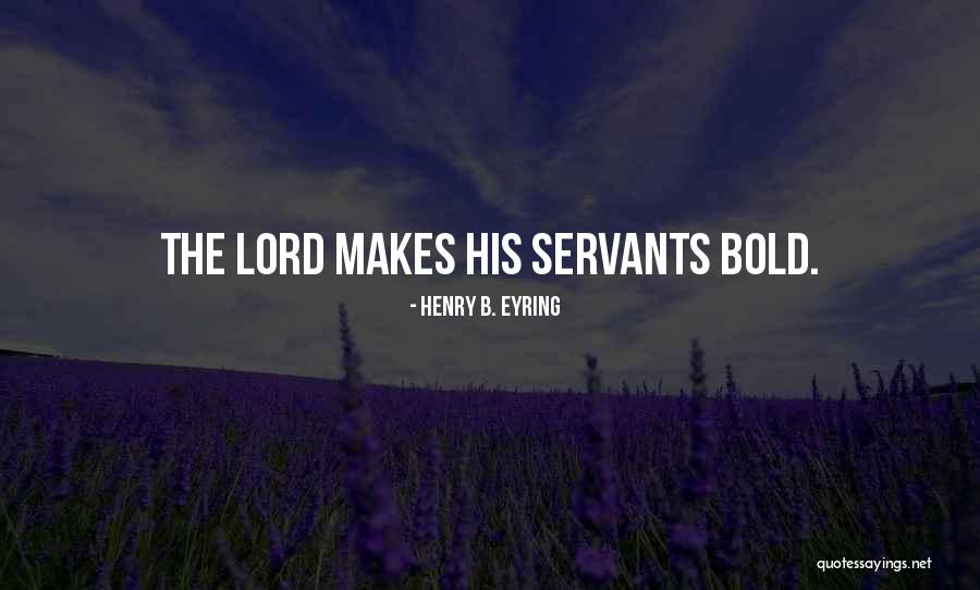 Rijas Services Quotes By Henry B. Eyring Rijas Services Quotes By Henry B. Eyring