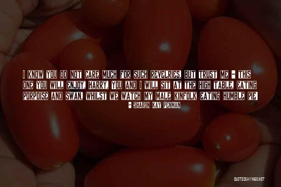 Rijeke Bih Quotes By Sharon Kay Penman Rijeke Bih Quotes By Sharon Kay Penman