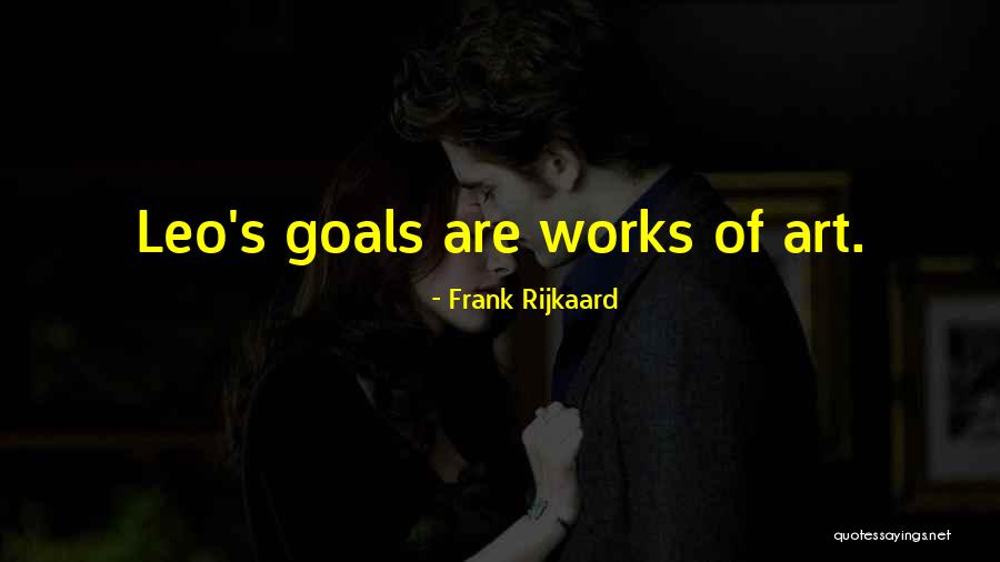 Rijkaard Quotes By Frank Rijkaard Rijkaard Quotes By Frank Rijkaard