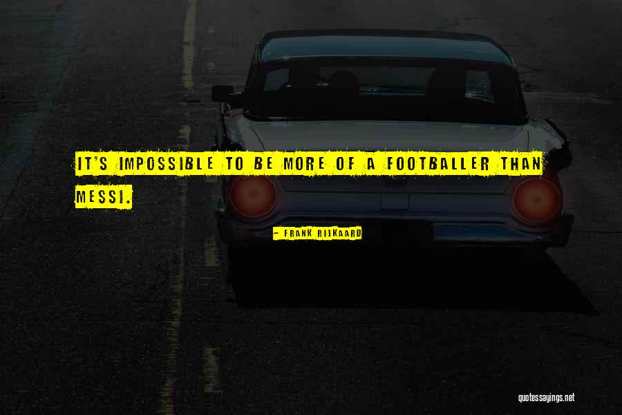 Rijkaard Quotes By Frank Rijkaard Rijkaard Quotes By Frank Rijkaard