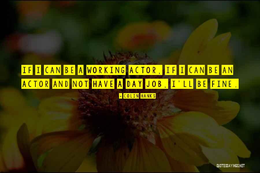 Rijsel Toerisme Quotes By Colin Hanks Rijsel Toerisme Quotes By Colin Hanks
