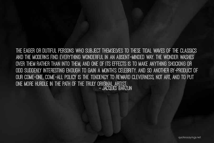 Rijselpoort Quotes By Jacques Barzun Rijselpoort Quotes By Jacques Barzun