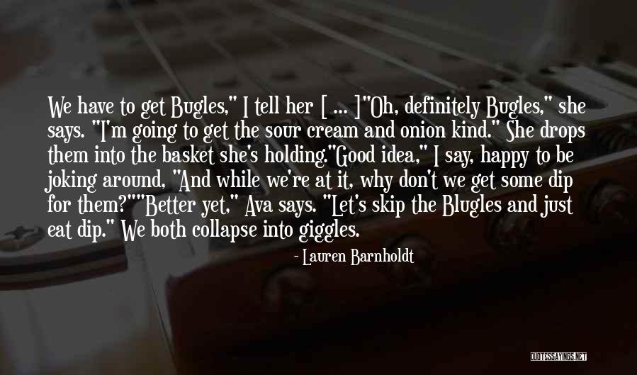 Rijtjeshuis Quotes By Lauren Barnholdt Rijtjeshuis Quotes By Lauren Barnholdt
