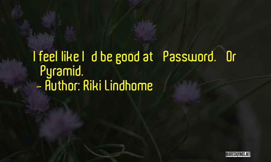 Riki Lindhome Quotes 1714604