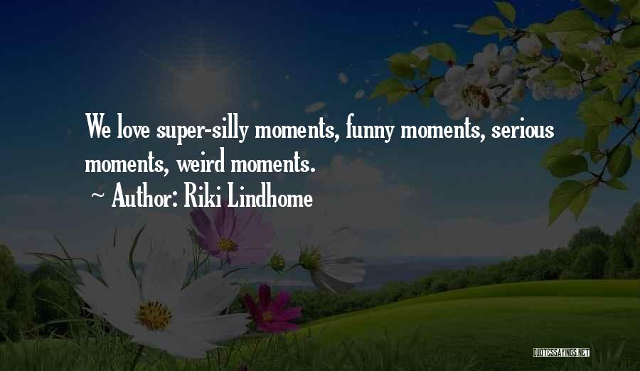 Riki Lindhome Quotes 852371