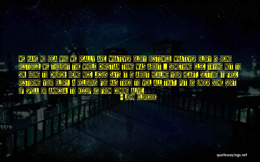 Rikke Hansen Quotes By John Eldredge Rikke Hansen Quotes By John Eldredge