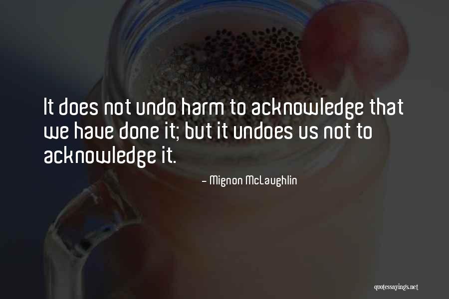 Rikke Hansen Quotes By Mignon McLaughlin Rikke Hansen Quotes By Mignon McLaughlin
