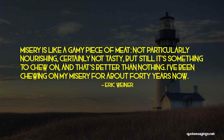 Rikki Chadwick And Zane Bennett Quotes By Eric Weiner Rikki Chadwick And Zane Bennett Quotes By Eric Weiner