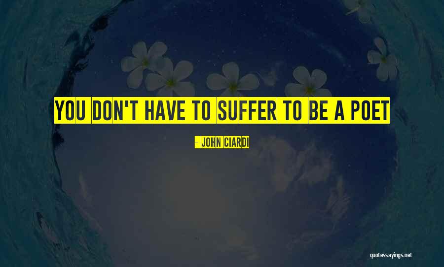 Riles Clay Quotes By John Ciardi Riles Clay Quotes By John Ciardi